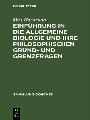 cover image of Einführung in die allgemeine Biologie und ihre philosophischen Grund- und Grenzfragen